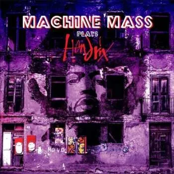 Zahraniční hudba CD Machine Mass: Machine Mass Plays Hendrix 2017