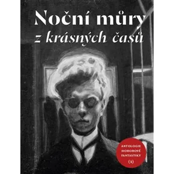 Noční můry z krásných časů