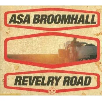 Zahraniční hudba CD Asa Broomhall: Revelry Road 2009
