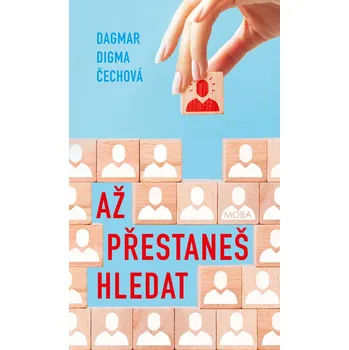 Kniha Až přestaneš hledat - Dagmar Digma Čechová (E-Kniha)