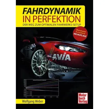 Fahrdynamik in Perfektion - Weber, Wolfgang [DE] (2025, Firma, Motorbuch Verlag)