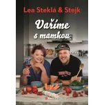 Vaříme s mamkou - Lea Steklá, Jakub…