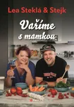 Vaříme s mamkou - Lea Steklá, Jakub…