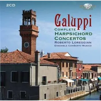 Zahraniční hudba 2CD Roberto Loreggian: Complete Harpsichord Concertos 2011