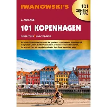 Cestování 101 Kopenhagen - Reiseführer von Iwanowski - Quack, Ulrich