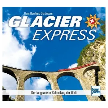 Glacier Express - Schönborn, Hans-Bernhard [DE] (2025, Firma, Motorbuch Verlag)