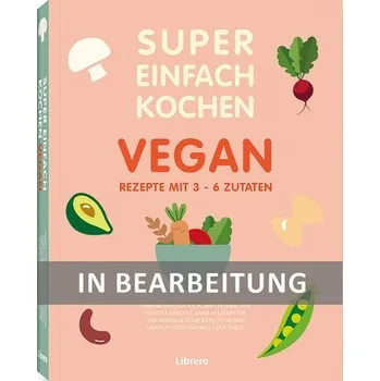 Super Einfach Kochen Vegan