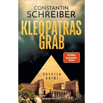 Kleopatras Grab - Schreiber, Constantin [DE] (2025, Brožovaná, Hoffmann und Campe Verlag)