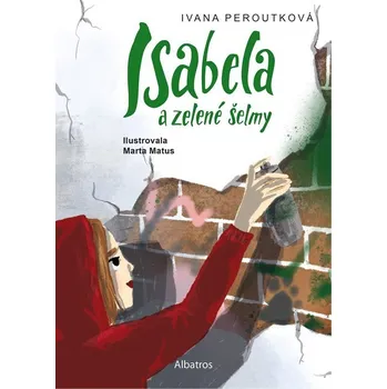 Isabela a zelené šelmy - Ivana…