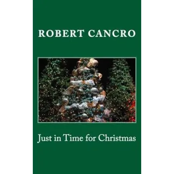 Beletrie pro dospělé Just in Time for Christmas – Robert Cancro (EN)