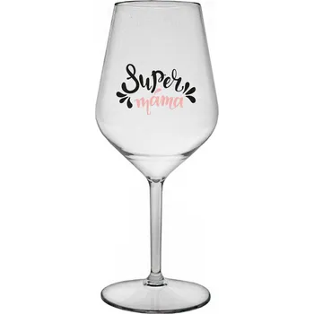 Sklenice SUPER MÁMA (SPECIÁLNÍ EDICE) - čirá nerozbitná sklenice na víno 470 ml