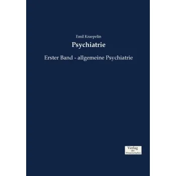 Psychiatrie – Emil Kraepelin (DE)