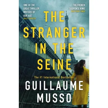 Stranger in the Seine: From the No.1 International Thriller Sensation – Guillaume Musso (EN)