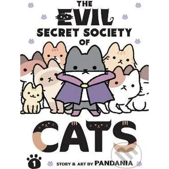 Beletrie pro dospělé The Evil Secret Society of Cats 1 - Pandania Seven Seas