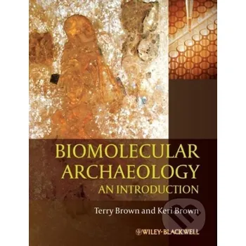 Biomolecular Archaeology - Brown John Wiley & Sons