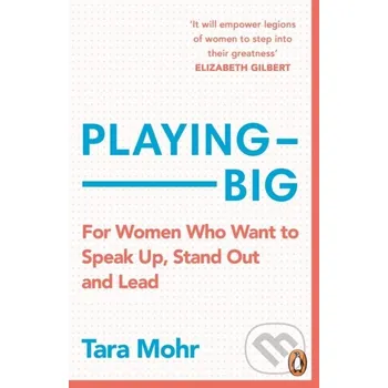 Beletrie pro dospělé Playing Big - Tara Mohr Slovart