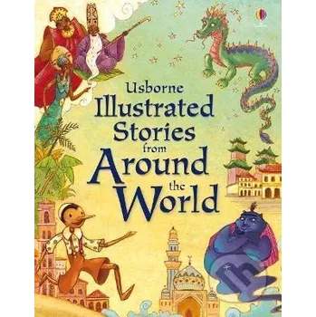 Cizojazyčná kniha Illustrated Stories from Around the World - Lesley Sims Usborne