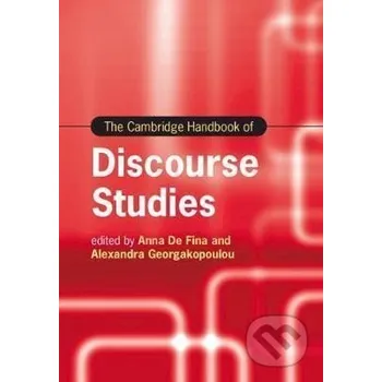 Cizí jazyk The Cambridge Handbook of Discourse Studies - Anna Fina De Cambridge University Press