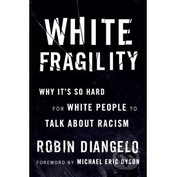 Cizojazyčná kniha White Fragility - Robin DiAngelo Penguin Books