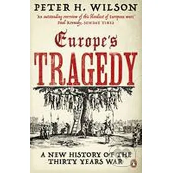 Europe´s Tragedy : A New History of the Thirty Years War - H. Peter Wilson Penguin Books