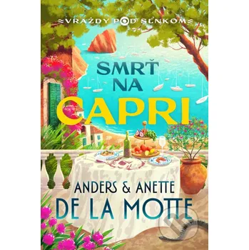 Smrť na Capri - Anders de la Motte, Adrián Macho (ilustrátor), Anette de la Motte DOT.