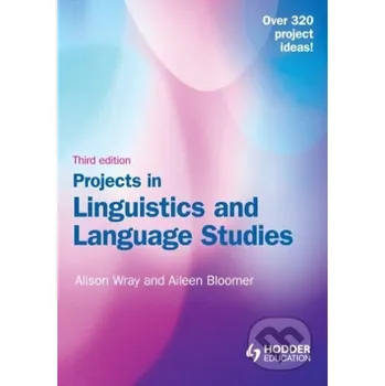 Cizojazyčná kniha Projects in Linguistics and Language Studies - Wray, Alison a Bloomer, Aileen