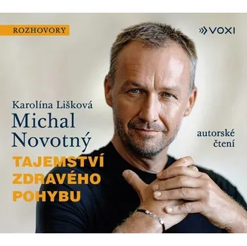 Tajemství zdravého pohybu - Michal Novotný, Karolina Lišková (Médium CD)
