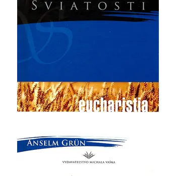 Eucharistia - Anselm Grün