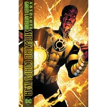 Cizojazyčná kniha Absolute Green Lantern: The Sinestro Corps War - Johns, Geoff a Gleason, Patrick