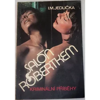 Jedlička I. M. - Salón s robertkem