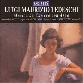 Zahraniční hudba CD Tedeschi / Ciccozzi / Rogliano / Sorrentino: Chamber Music With Harp 2013