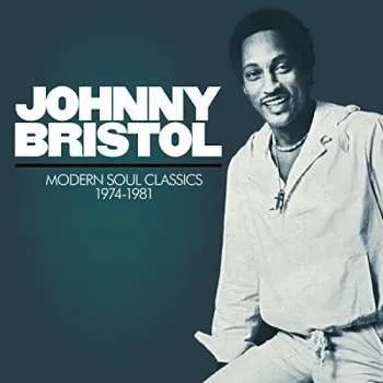 Zahraniční hudba CD Johnny Bristol: Modern Soul Classics (1974-1981) 2018