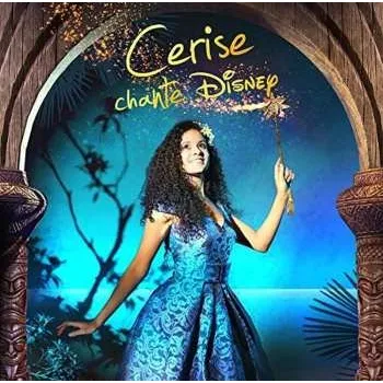 Zahraniční hudba CD Cerise Calixte: Cerise Chante Disney 2017