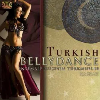 Zahraniční hudba CD Ensemble Hüseyin Türkmenler: Turkish Bellydance - Nasrah 2012
