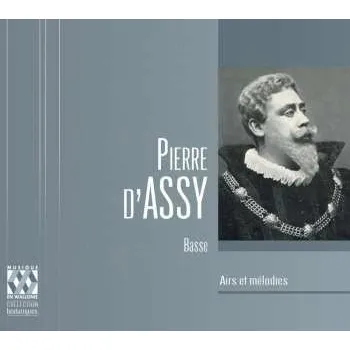 Zahraniční hudba 2CD Pierre D'Assy: Airs Et Mélodies 2017