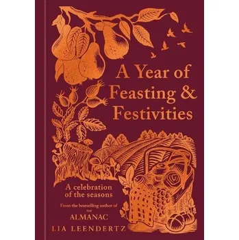 Cizojazyčná kniha Year of Feasting & Festivities - Leendertz, Lia