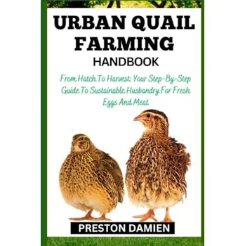 Cizojazyčná kniha Urban Quail Farming Handbook - Damien, Preston