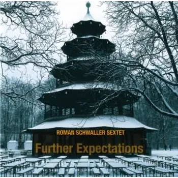 Zahraniční hudba CD Roman Schwaller Sextet: Further Expectations 2024