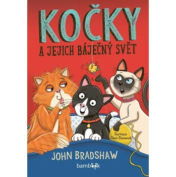 Kočky a jejich báječný svět - John…