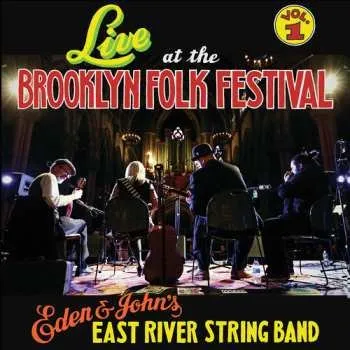 Zahraniční hudba CD Eden & John's East River String Band: Live At The Brooklyn Folk Festival Vol. 1 2020