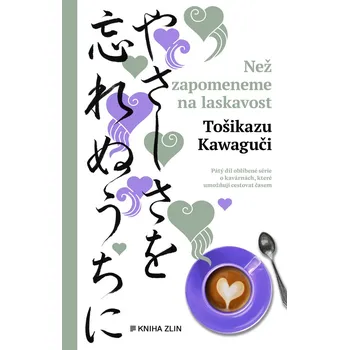 Kniha Než zapomeneme na laskavost - Tošikazu Kawaguči (E-Kniha)