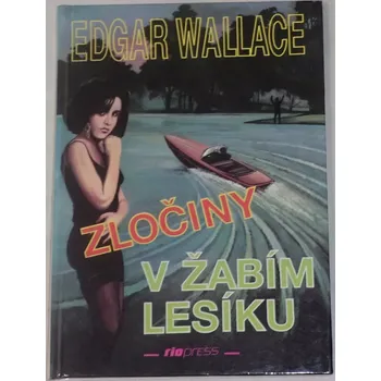 Wallace Edgar - Zločiny v žabím lesíku