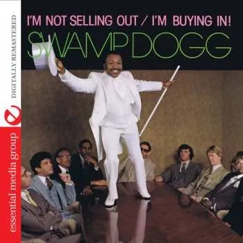 Zahraniční hudba CD Swamp Dogg: I'm Not Selling Out / I'm Buying In 2014