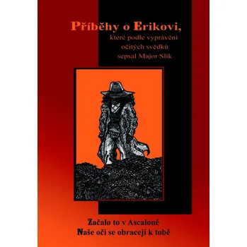 Major Slik Příběhy o Erikovi I. Stav: Nová - lehce poškozená