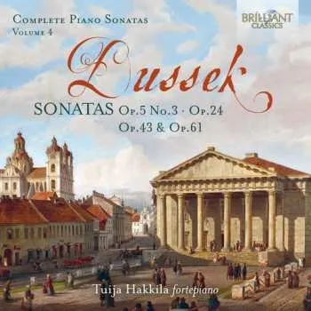 Zahraniční hudba CD Jan Ladislav Dusík: Complete Piano Sonatas Volume 4 2018