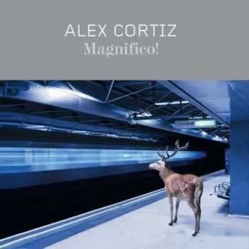 Zahraniční hudba CD Alex Cortiz: Magnifico! 2011