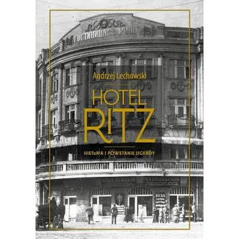 Literární biografie Hotel Ritz - Andrzej Lechowski