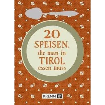 20 Speisen, die man in Tirol essen muss - Krenn, Hubert