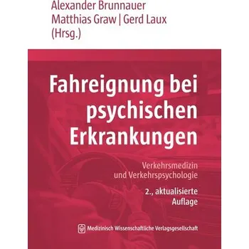 Fahreignung bei psychischen Erkrankungen - Brunnauer, Alexander [DE] (2025, Brožovaná / brožovaná, MWV Medizinisch Wiss. Ver)