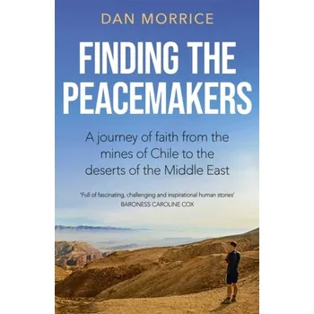 Cestování Finding the Peacemakers - Morrice, Dan [EN] (2022, Měkká, John Murray Press)